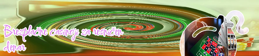 Casinoji za resničen denar